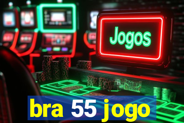 bra 55 jogo